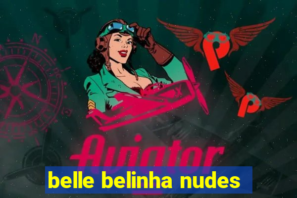 belle belinha nudes